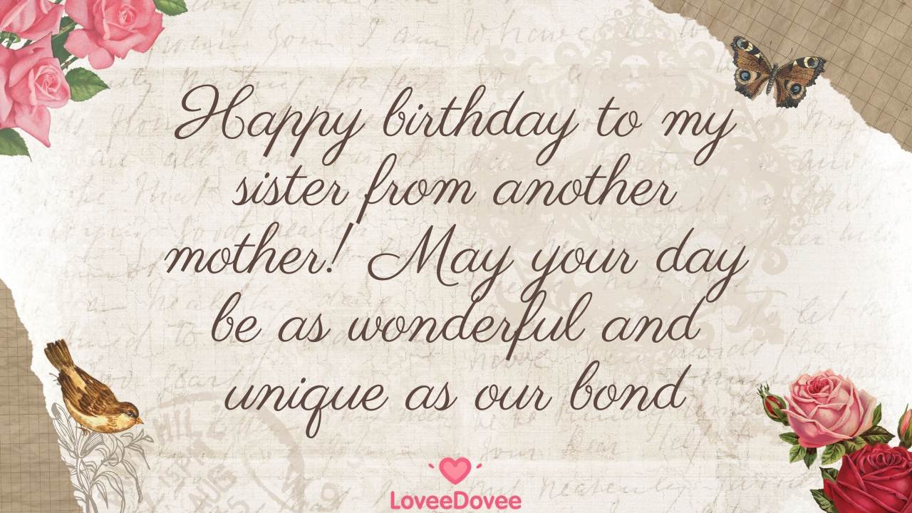 Special Birthday Wishes For Sister From Another Mother